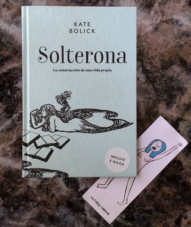 Solterona, de Kate Bolick - Malpaso Ediciones, 2016